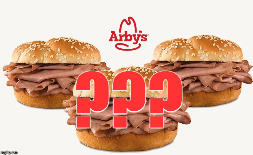 Anyone? | ??? | image tagged in fast food,arby's | made w/ Imgflip meme maker