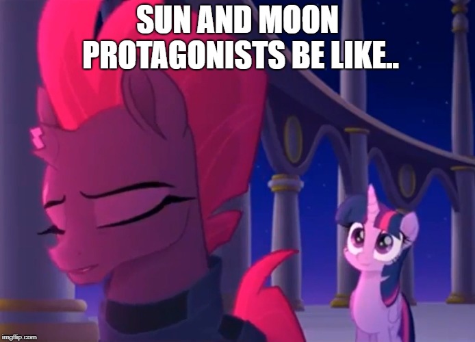 Poketagonists | SUN AND MOON PROTAGONISTS BE LIKE.. | image tagged in pokemon sun and moon,my little pony friendship is magic | made w/ Imgflip meme maker