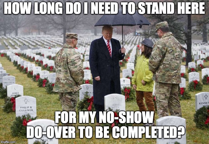 HOW LONG DO I NEED TO STAND HERE; FOR MY NO-SHOW DO-OVER TO BE COMPLETED? | made w/ Imgflip meme maker
