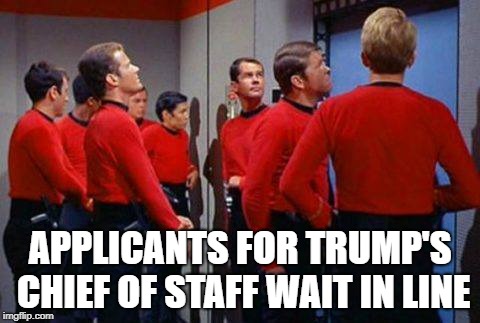 APPLICANTS FOR TRUMP'S CHIEF OF STAFF WAIT IN LINE | image tagged in donald trump,star trek | made w/ Imgflip meme maker