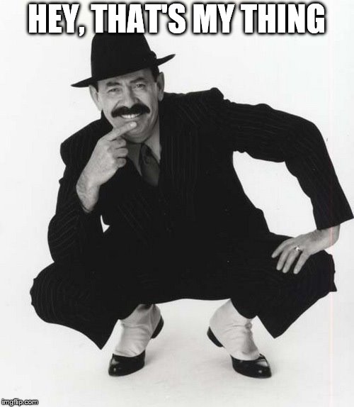 scatman john | HEY, THAT'S MY THING | image tagged in scatman john | made w/ Imgflip meme maker