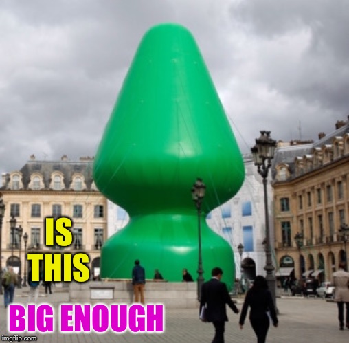 IS THIS BIG ENOUGH | made w/ Imgflip meme maker