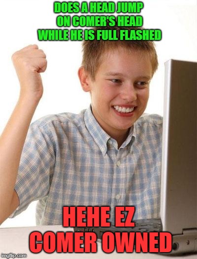 First Day On The Internet Kid Meme - Imgflip