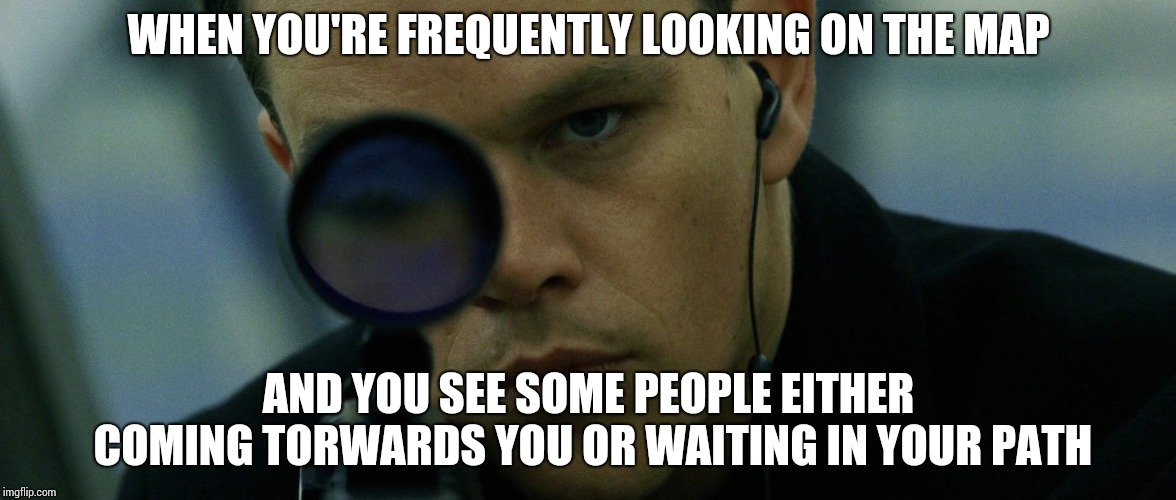 RDR2 online antagonists | WHEN YOU'RE FREQUENTLY LOOKING ON THE MAP; AND YOU SEE SOME PEOPLE EITHER COMING TORWARDS YOU OR WAITING IN YOUR PATH | image tagged in jason bourne disapproves,rdr2 online | made w/ Imgflip meme maker