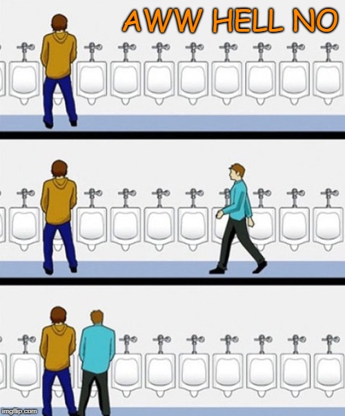 Aww Hell No | AWW HELL NO | image tagged in funny meme,oh hell no,toilet humor,memes | made w/ Imgflip meme maker