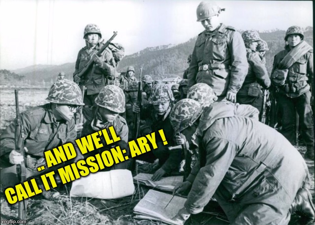 .. AND WE’LL CALL IT MISSION: ARY ! | made w/ Imgflip meme maker