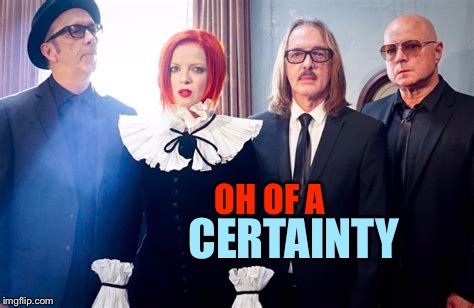 OH OF A CERTAINTY | made w/ Imgflip meme maker