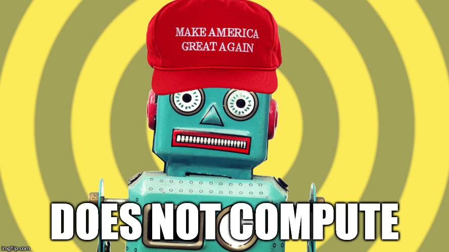 When Liberals, Leftists, and Democrats call me a Russian Bot. | DOES NOT COMPUTE | image tagged in russian bots,maga,clifton shepherd cliffshep,stupid liberals | made w/ Imgflip meme maker