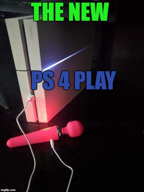 ps 4 two can play | THE NEW; PS 4 PLAY | image tagged in ps4 | made w/ Imgflip meme maker