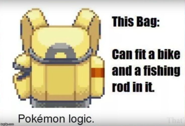 Pokemon Logic | image tagged in memes,funny,pokemon logic | made w/ Imgflip meme maker