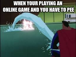 WHEN YOUR PLAYING AN ONLINE GAME AND YOU HAVE TO PEE | image tagged in fortnite,video games | made w/ Imgflip meme maker