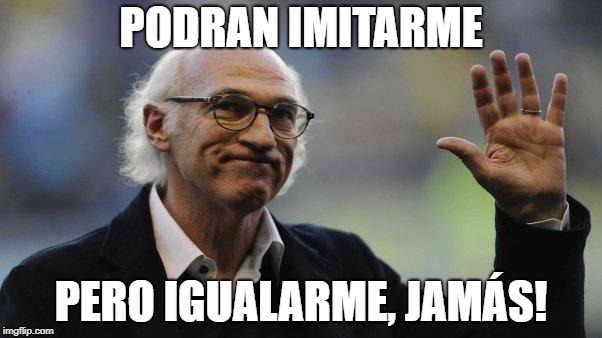 PODRAN IMITARME; PERO IGUALARME, JAMÁS! | made w/ Imgflip meme maker