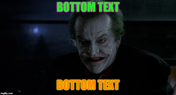 Joker Jack | BOTTOM TEXT BOTTOM TEXT | image tagged in joker jack | made w/ Imgflip meme maker