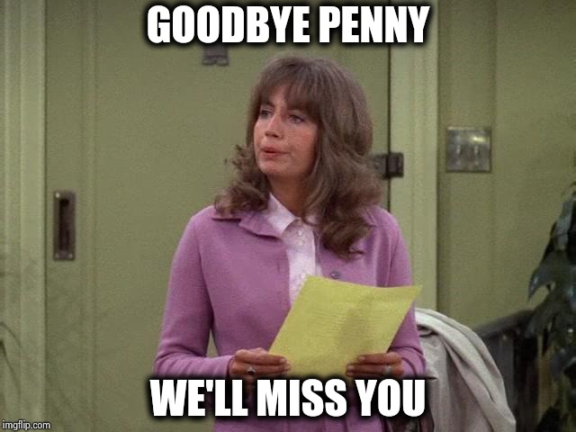Actress and director and just brilliant | GOODBYE PENNY; WE'LL MISS YOU | image tagged in penny,big,league,television,movies | made w/ Imgflip meme maker