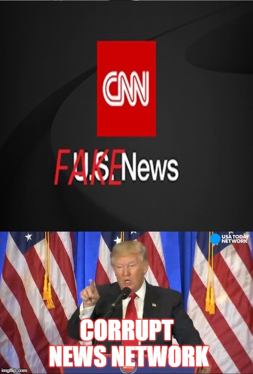 The True meaning of CNN. | CORRUPT NEWS NETWORK | image tagged in memes,fake news,cnn fake news,donald trump approves,donald trump thug life,cnn very fake news | made w/ Imgflip meme maker