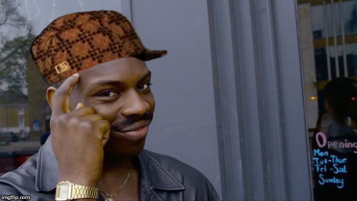 Roll Safe Think About It Meme | image tagged in memes,roll safe think about it,scumbag | made w/ Imgflip meme maker