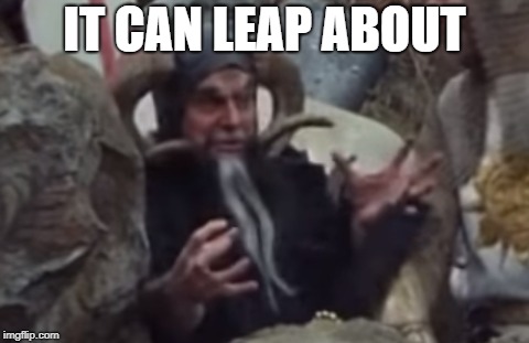 IT CAN LEAP ABOUT | image tagged in monty python,tim,setting reasonable expectations,expectations,killer rabbit,dungeons and dragons | made w/ Imgflip meme maker