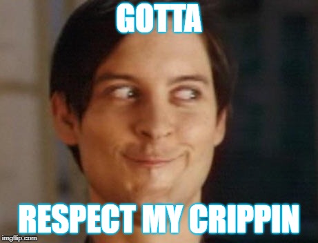 Respect My Crippin Meme