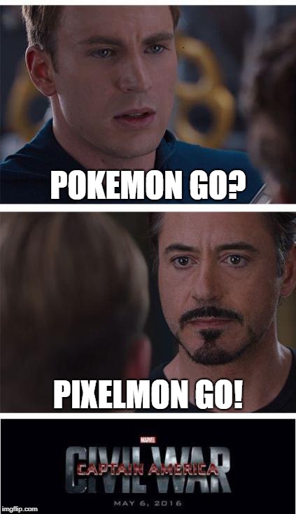Marvel Civil War 1 Meme | POKEMON GO? PIXELMON GO! | image tagged in memes,marvel civil war 1 | made w/ Imgflip meme maker