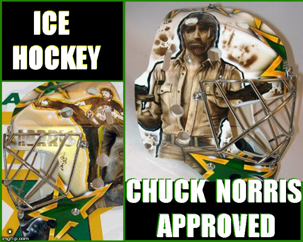 Chuck Norris likey |  . | image tagged in chuck norris approves,nhl,lol so funny,hockey,funny memes,hilarious | made w/ Imgflip meme maker