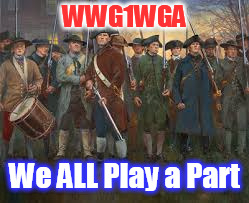 PatriotsfightingforUSA | WWG1WGA; We ALL Play a Part | image tagged in patriotsfightingforusa | made w/ Imgflip meme maker