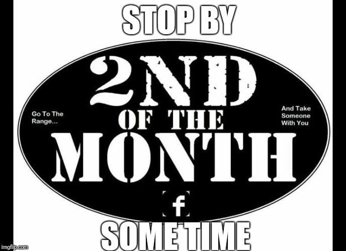 2nd of the Month | STOP BY SOME TIME | image tagged in 2nd of the month | made w/ Imgflip meme maker