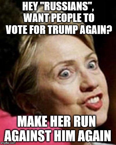 A slow moving bullet we can all dodge | HEY "RUSSIANS", WANT PEOPLE TO VOTE FOR TRUMP AGAIN? MAKE HER RUN AGAINST HIM AGAIN | image tagged in hillary clinton fish,trump,russians,voting,2020 | made w/ Imgflip meme maker