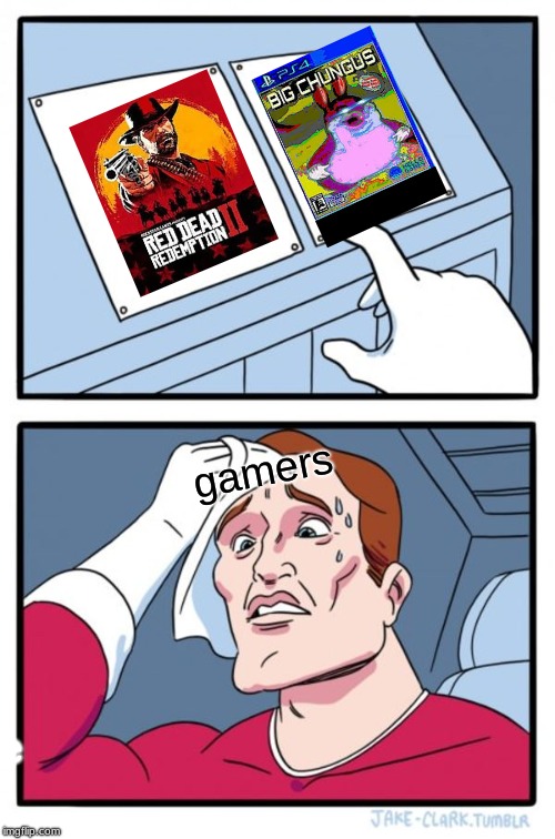 game of the year goes to.... | gamers; e | image tagged in memes,two buttons | made w/ Imgflip meme maker