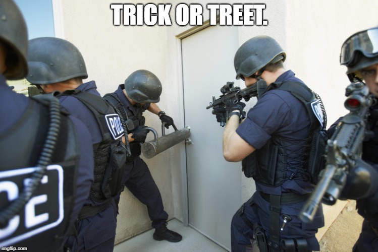 Trick or Treat | TRICK OR TREET. | image tagged in trick or treat | made w/ Imgflip meme maker