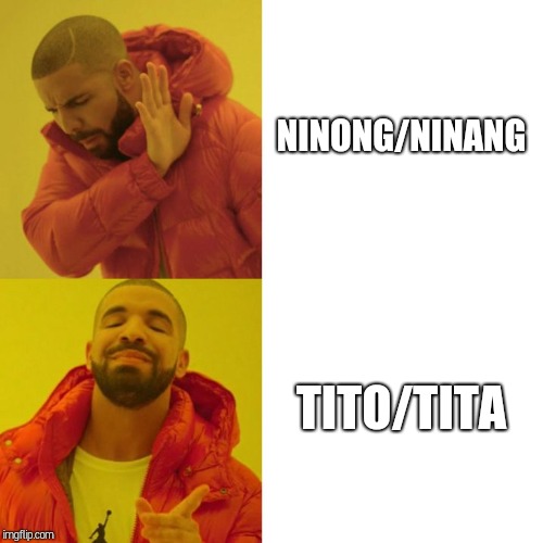 Drake Blank | NINONG/NINANG; TITO/TITA | image tagged in drake blank | made w/ Imgflip meme maker