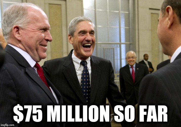 Happy Robert Mueller | $75 MILLION SO FAR | image tagged in happy robert mueller | made w/ Imgflip meme maker