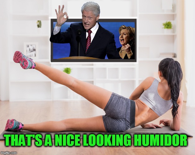 THAT'S A NICE LOOKING HUMIDOR | made w/ Imgflip meme maker