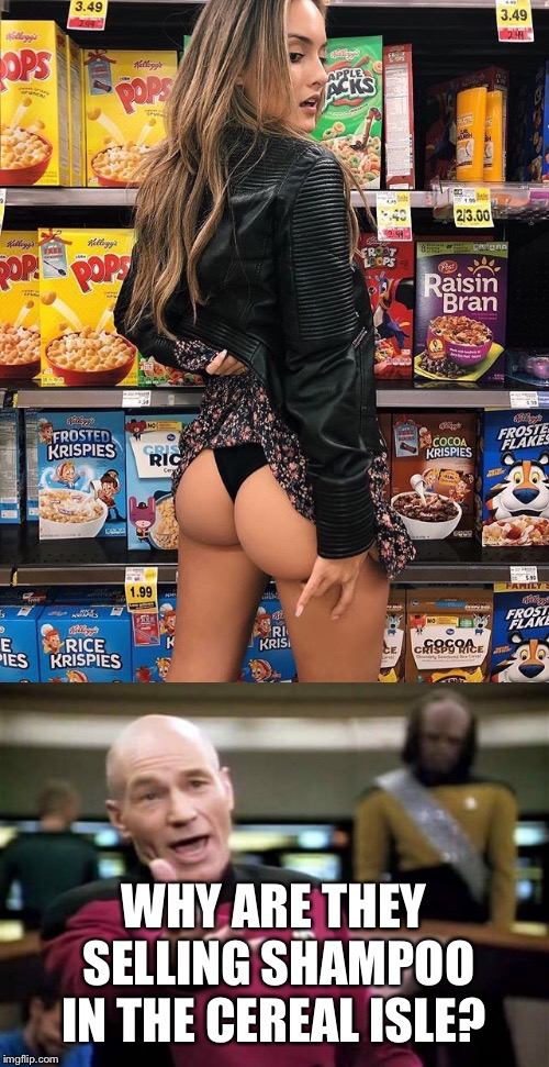 The first thing I noticed was... | WHY ARE THEY SELLING SHAMPOO IN THE CEREAL ISLE? | image tagged in memes,picard wtf | made w/ Imgflip meme maker