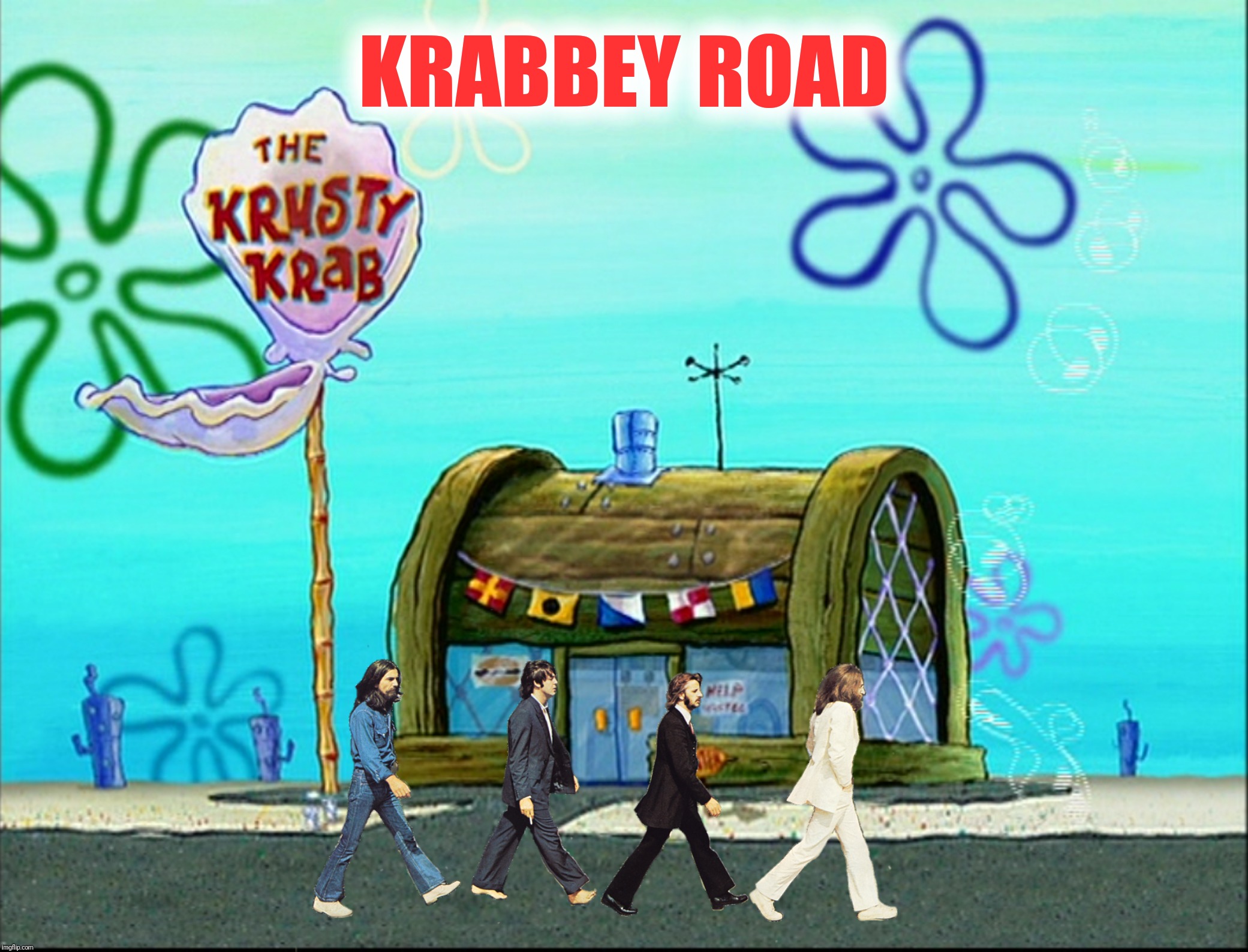 Bad Photoshop Sunday presents:  Turns out they were headed to an Octopus's Garden | KRABBEY ROAD | image tagged in bad photoshop sunday,the beatles,abbey road,spongebob squarepants,krusty krab | made w/ Imgflip meme maker