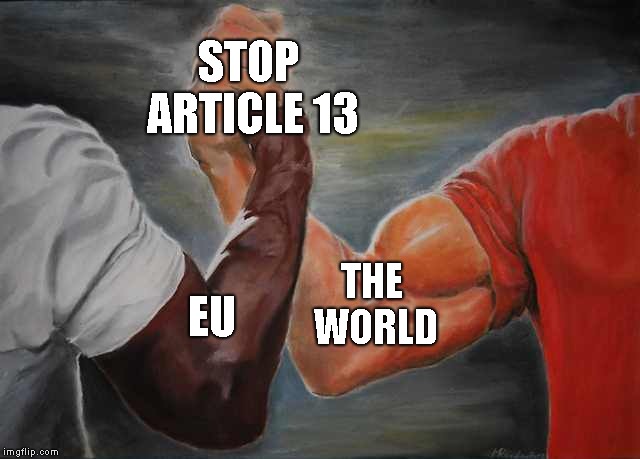 Arm wrestling meme template | STOP ARTICLE 13; THE WORLD; EU | image tagged in arm wrestling meme template,article 13 | made w/ Imgflip meme maker