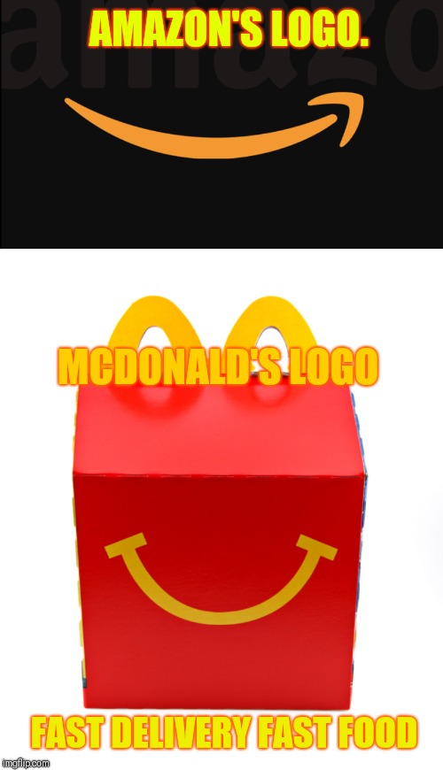  Happy Faces | AMAZON'S LOGO. MCDONALD'S LOGO; FAST DELIVERY FAST FOOD | image tagged in memes,gifs,mcdonalds,amazon,smile | made w/ Imgflip meme maker
