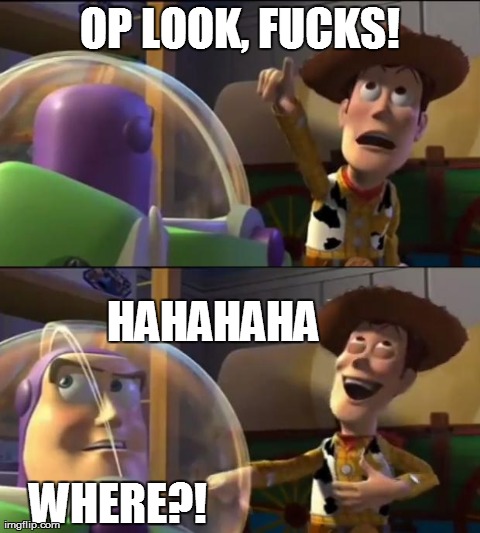 When OP posts something you don't care about | image tagged in funny,buzz lightyear,woody,idgaf,forums | made w/ Imgflip meme maker