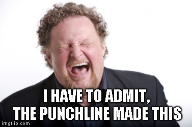 I HAVE TO ADMIT, THE PUNCHLINE MADE THIS | made w/ Imgflip meme maker