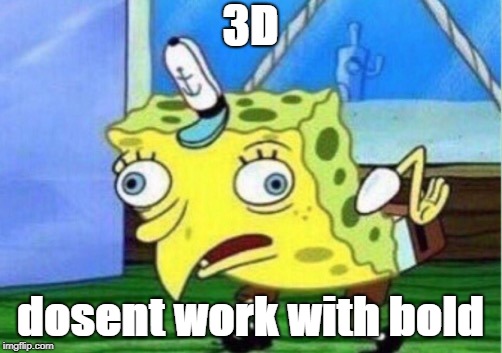 You lied to me. | 3D; dosent work with bold | image tagged in memes,mocking spongebob | made w/ Imgflip meme maker