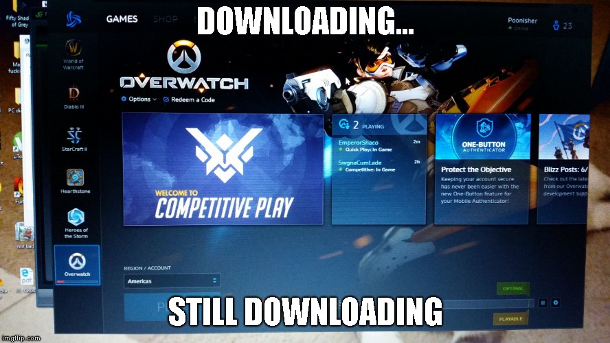 Overwatch download screen | DOWNLOADING... STILL DOWNLOADING | image tagged in overwatch download screen | made w/ Imgflip meme maker