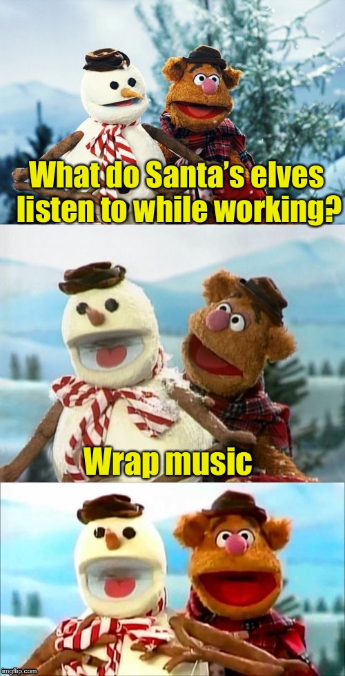 Christmas Puns With Fozzie Bear  | What do Santa’s elves listen to while working? Wrap music | image tagged in christmas puns with fozzie bear | made w/ Imgflip meme maker