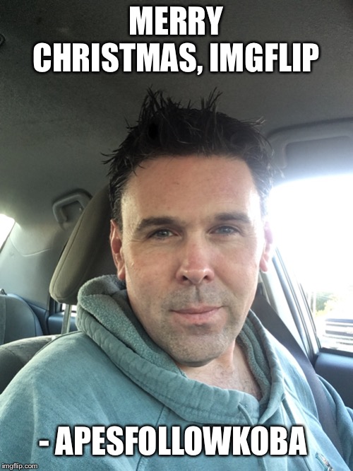 A Christmas selfie  | MERRY CHRISTMAS, IMGFLIP; - APESFOLLOWKOBA | image tagged in imgflip users,apesfollowkoba,merry christmas | made w/ Imgflip meme maker