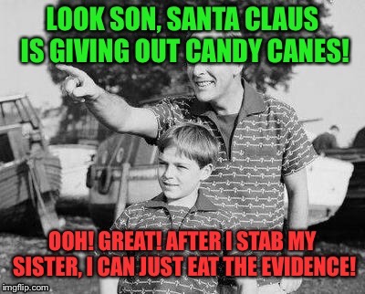 Merry Christmas Everyone! (Inspired by Darlin1111) | image tagged in look son,christmas,funny memes | made w/ Imgflip meme maker