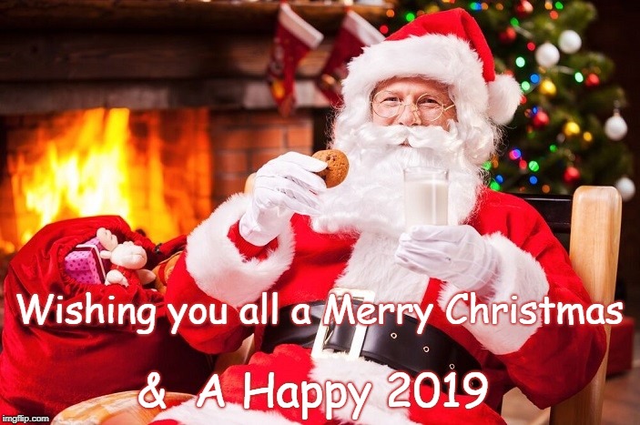 Santa Claus | Wishing you all a Merry Christmas; &  A Happy 2019 | image tagged in santa claus | made w/ Imgflip meme maker