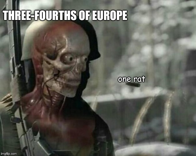 Sniper Europe Headshot | THREE-FOURTHS OF EUROPE; one rat | image tagged in sniper elite headshot,memes,dank memes,yeet | made w/ Imgflip meme maker