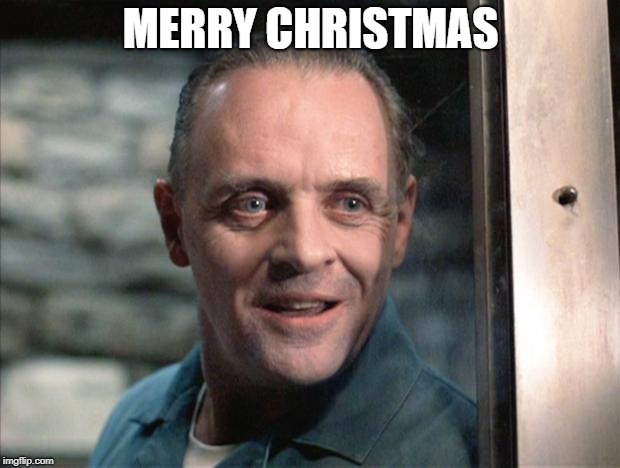 Hannibal Lecter | MERRY CHRISTMAS | image tagged in hannibal lecter | made w/ Imgflip meme maker