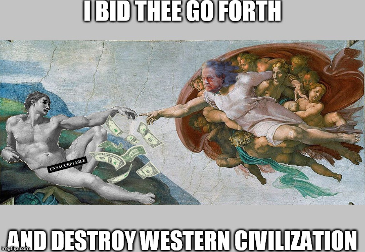 The Creation of NPC | I BID THEE GO FORTH; AND DESTROY WESTERN CIVILIZATION | image tagged in the creation of npc | made w/ Imgflip meme maker