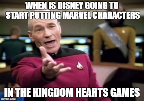 Doesn't disney own marvel now? | WHEN IS DISNEY GOING TO START PUTTING MARVEL CHARACTERS; IN THE KINGDOM HEARTS GAMES | image tagged in memes,picard wtf | made w/ Imgflip meme maker