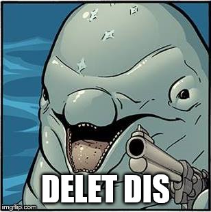 'Delet This' Penguin with Gun | DELET DIS | image tagged in 'delet this' penguin with gun | made w/ Imgflip meme maker