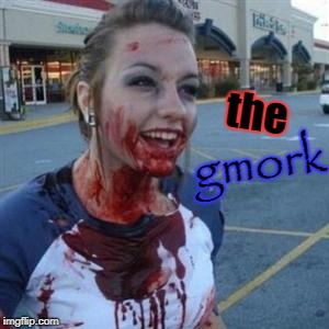Bloody Girl | the; gmork | image tagged in bloody girl | made w/ Imgflip meme maker